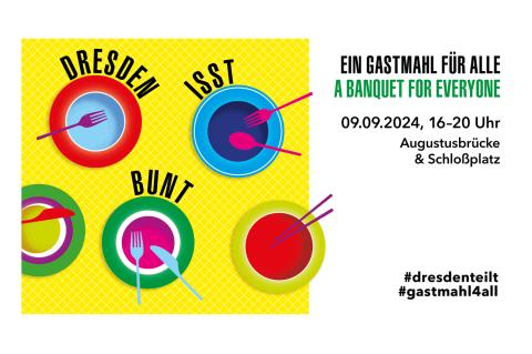 Gastmahl Dresden is(s)t bunt 2024 am 9.9., 16–20 Uhr, Augustusbrücke und Schlossplatz Dresden – Teaser mit Logo, Keyvisual und Text in deutsch und englisch.